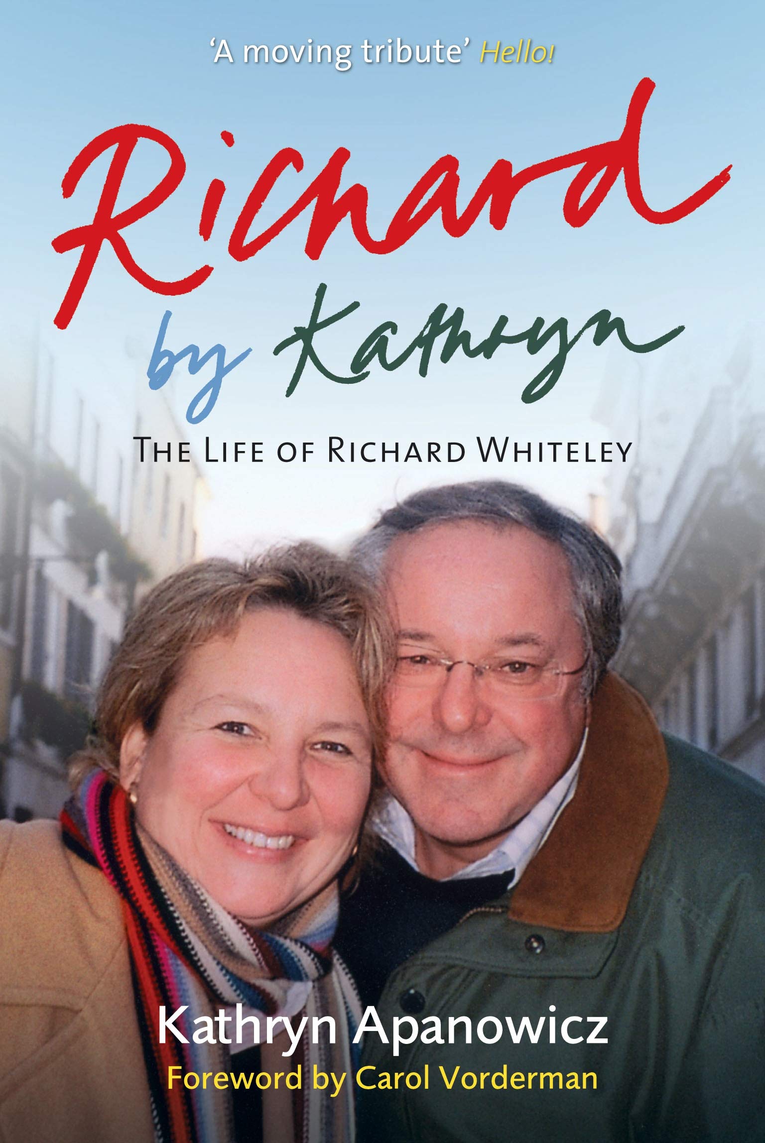 Richard By Kathryn: The Life of Richard Whiteley Social Sciences