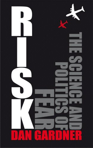 Risk: The Science and Politics of Fear Social Sciences