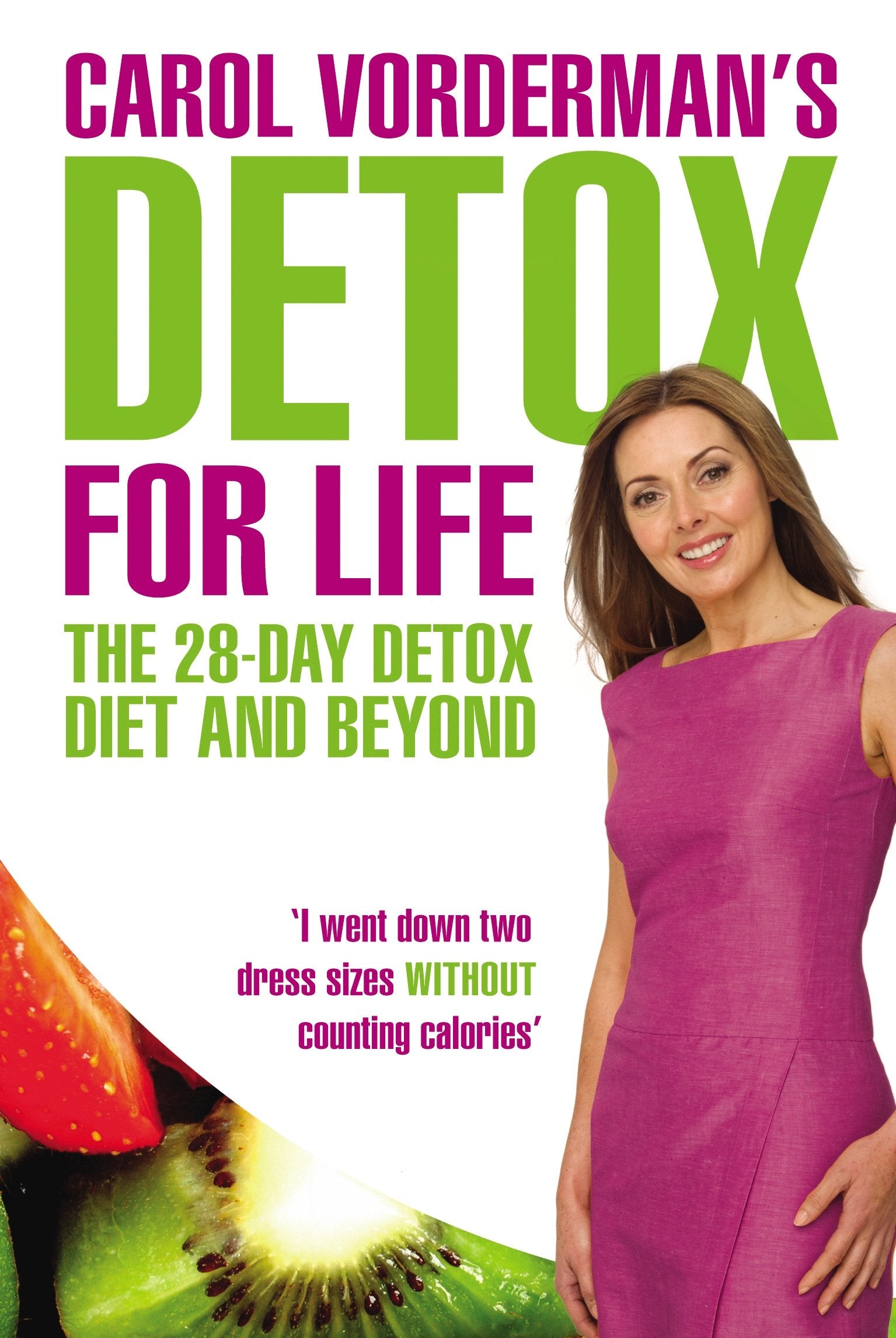 Carol Vorderman's Detox for Life: The 28 Day Detox Diet and Beyond Health, Nutrition & Fitness