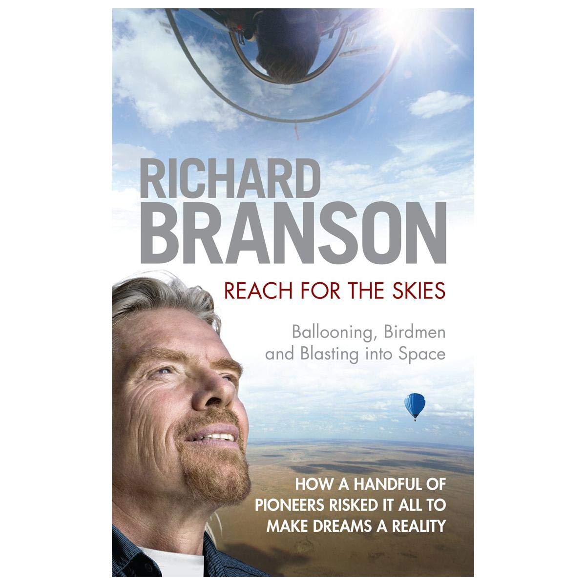 Reach for the Skies: Ballooning, Birdmen and Blasting into Space Memories
