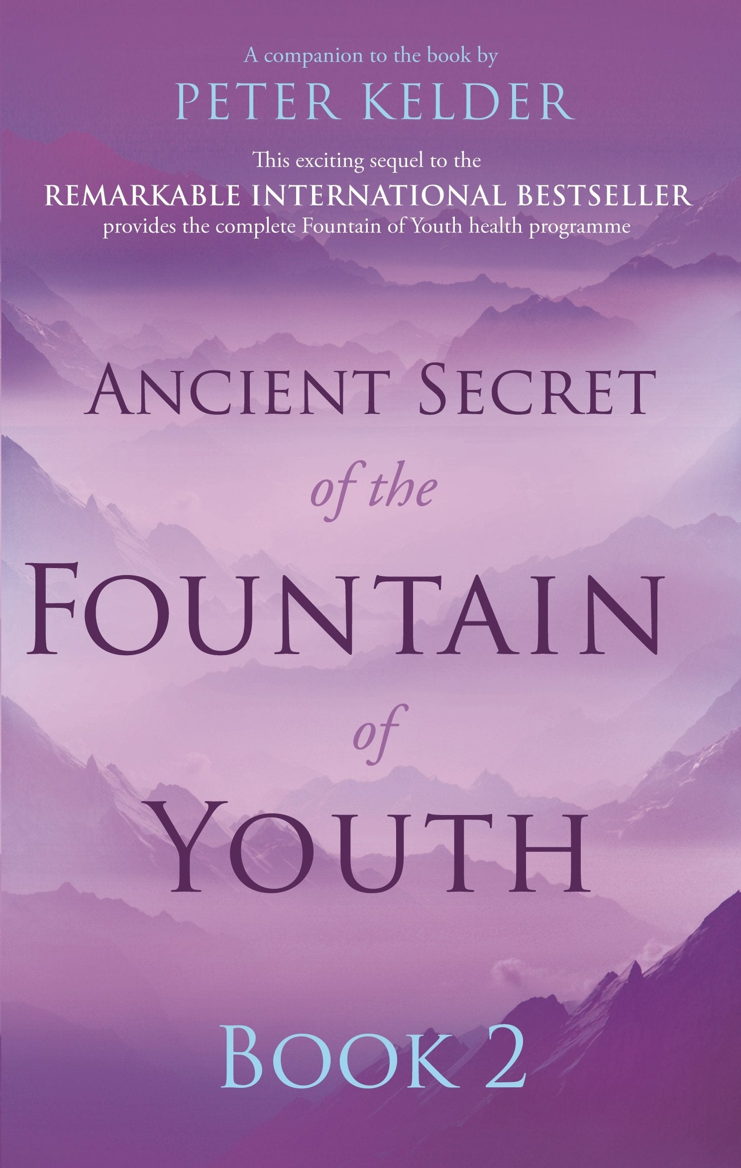 Ancient Secret of the Fountain of Youth Book 2 Health, Nutrition & Fitness