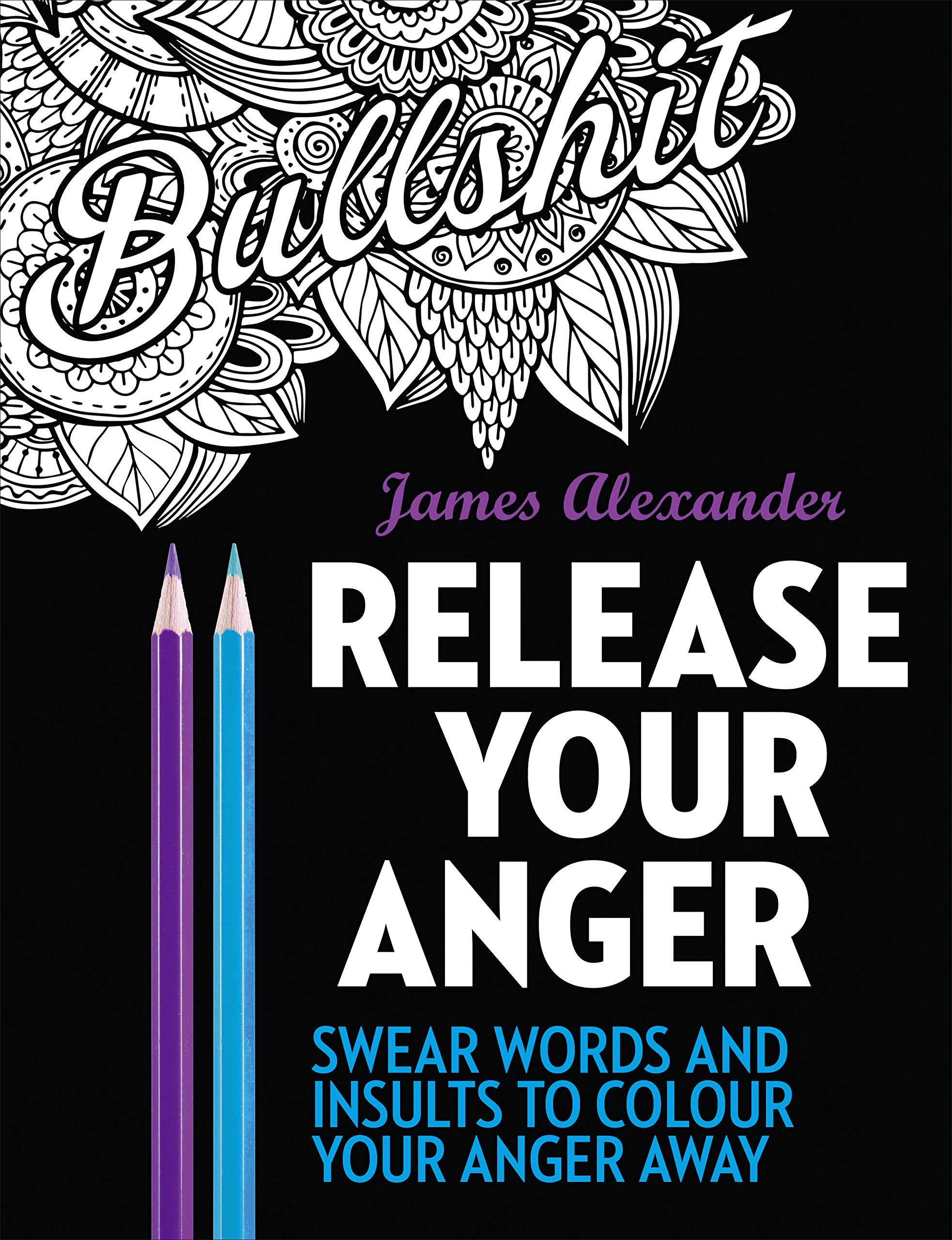 Release Your Anger: Midnight Edition: An Adult Coloring Book with 40 Swear Words to Color and Relax Film, Art & Culture