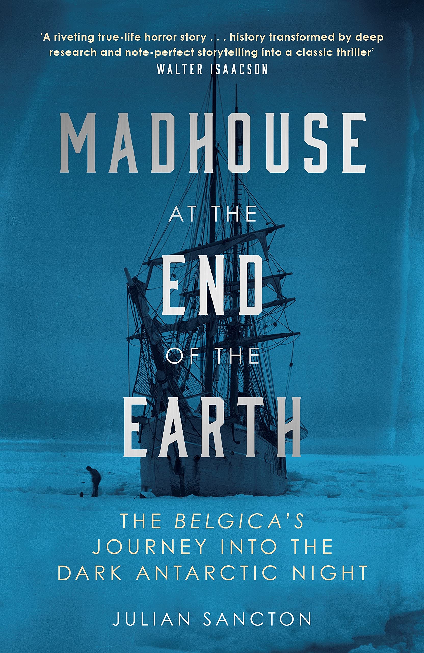 Madhouse at the End of the Earth: The Belgica’s Journey into the Dark Antarctic Night Geology & Geography