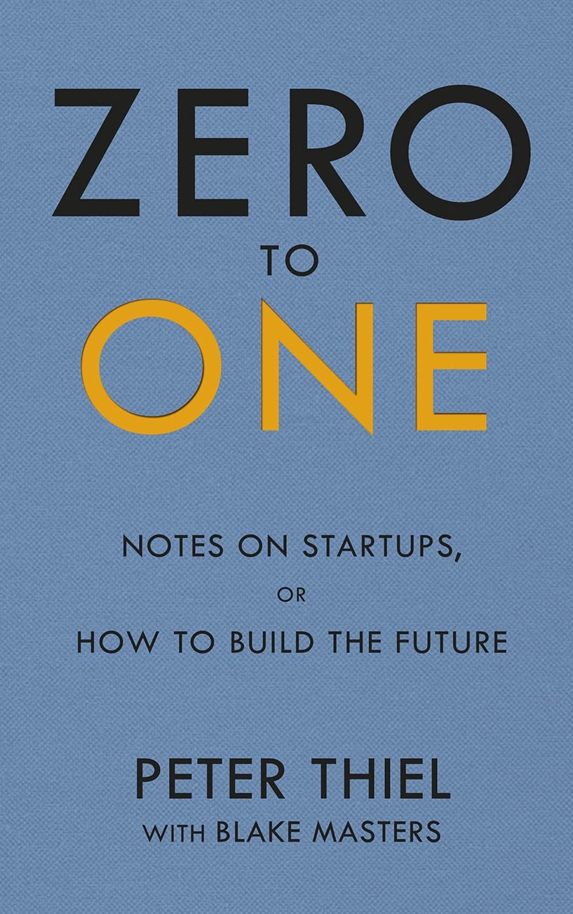 Product Image: Zero to One: Notes on Start Ups, or How to Build the Future