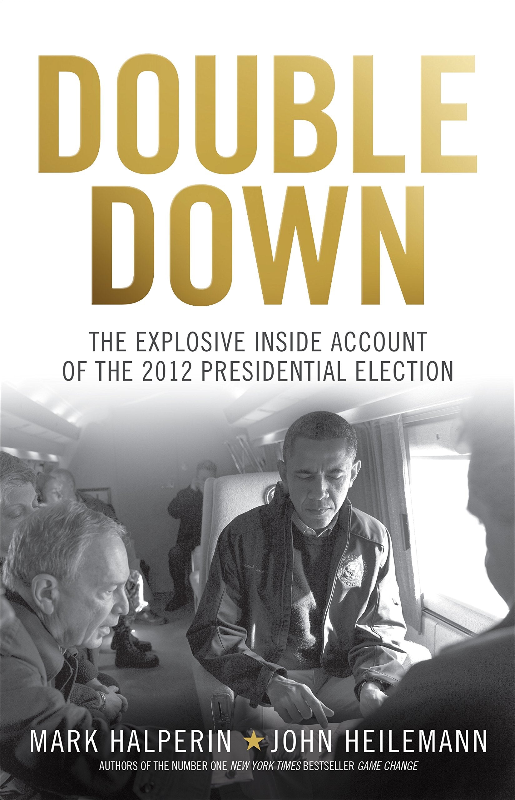 Double Down: The explosive inside account of the 2012 Presidential Election Law