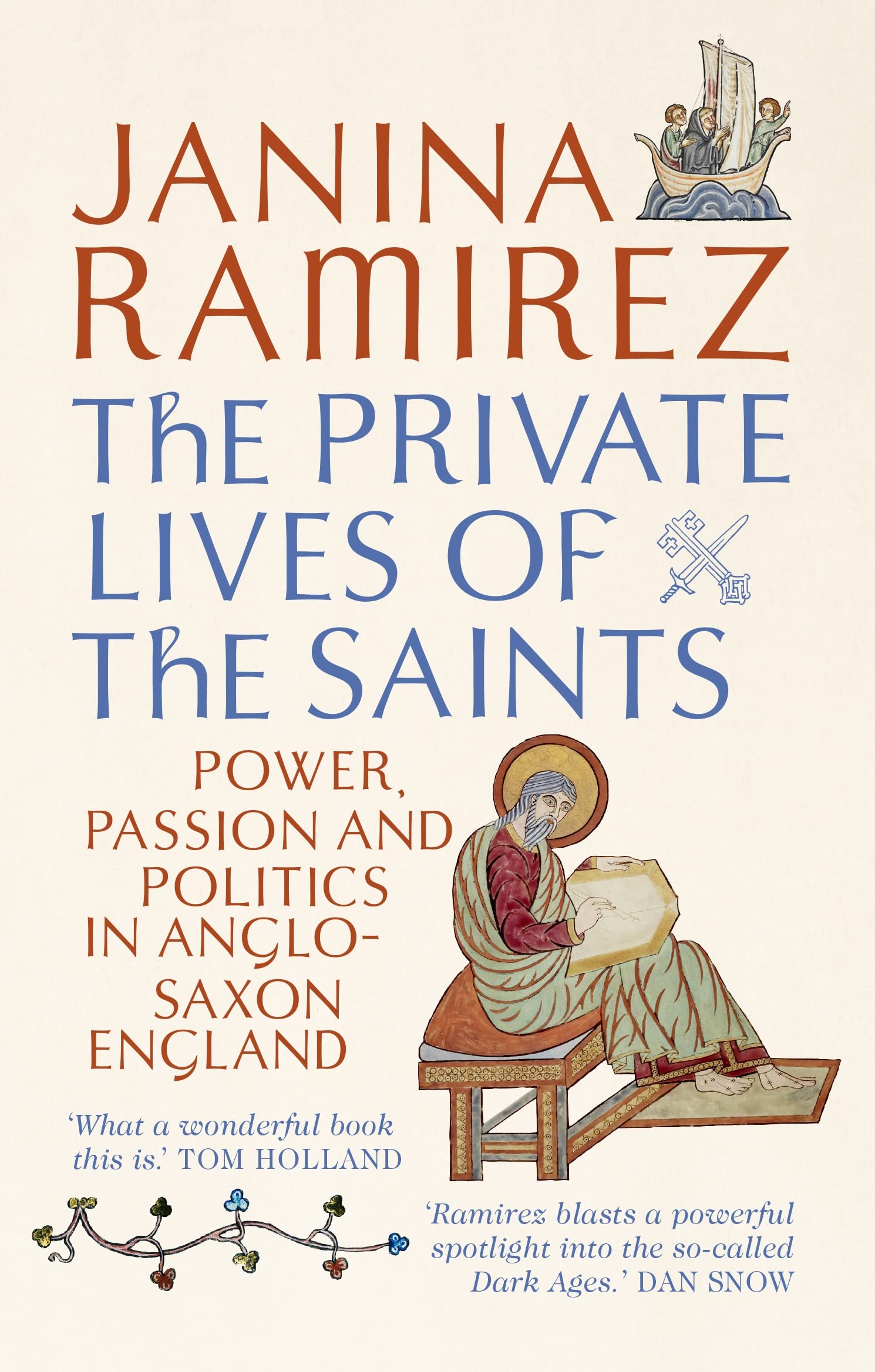 The Private Lives of the Saints: Power, Passion and Politics in Anglo-Saxon England Social Sciences