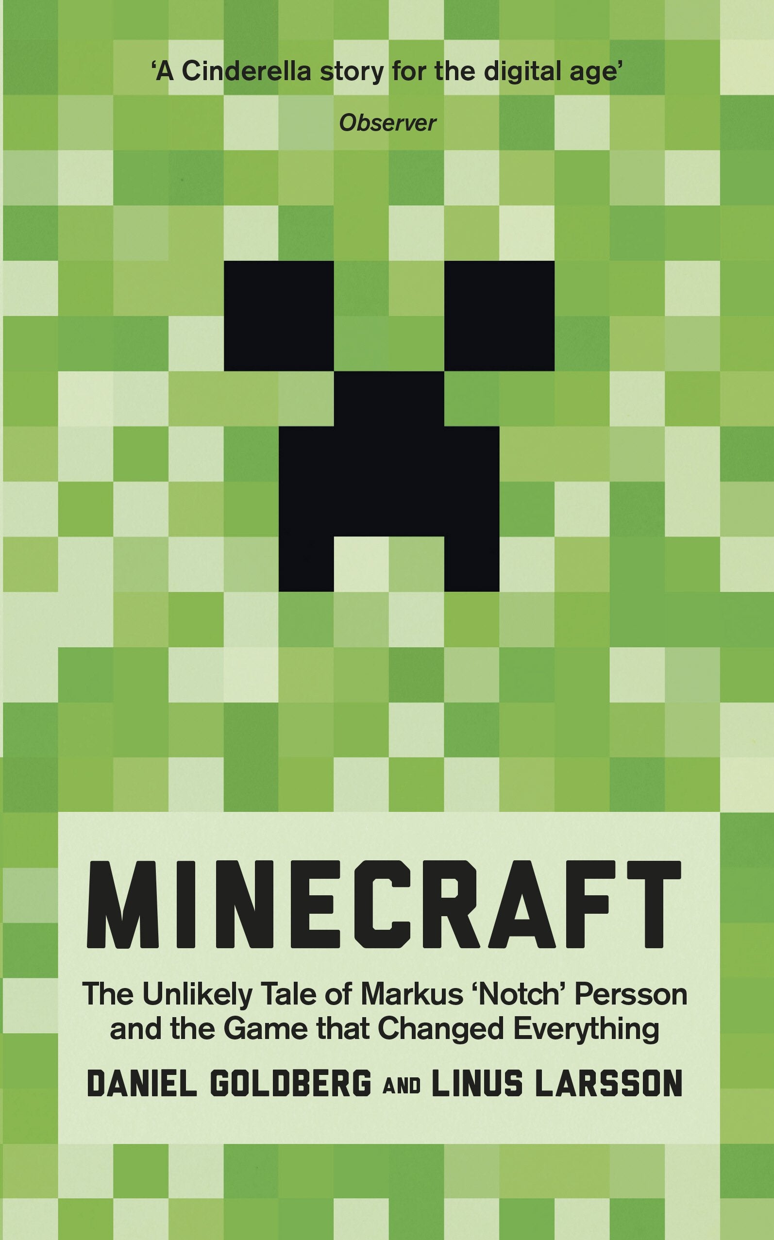 Minecraft: The Unlikely Tale of Markus 'Notch' Persson and the Game that Changed Everything Social Sciences