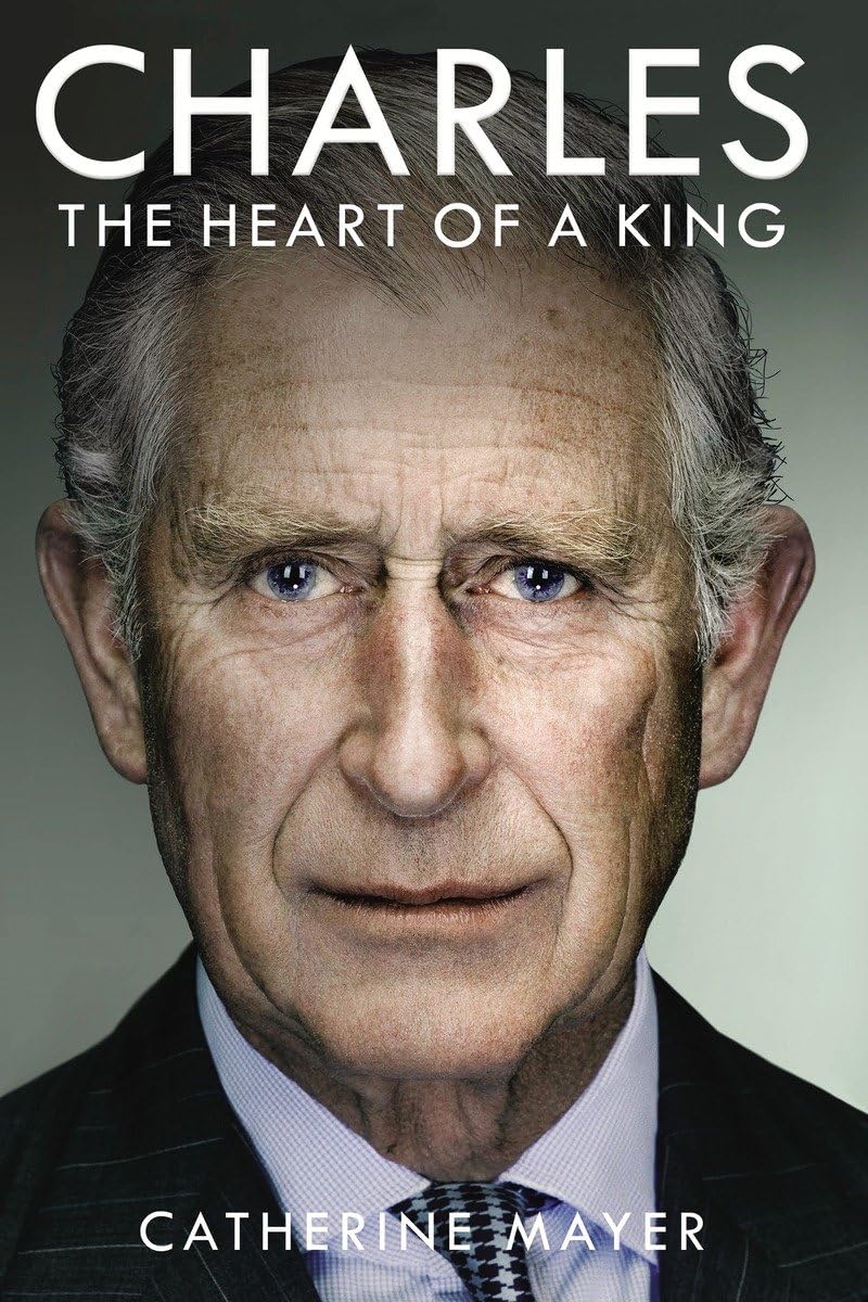 Charles: The Heart of a King Biographies & Memoirs