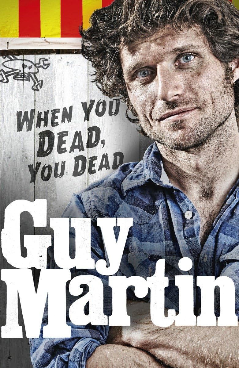 Product Image: Guy Martin: When You Dead, You Dead