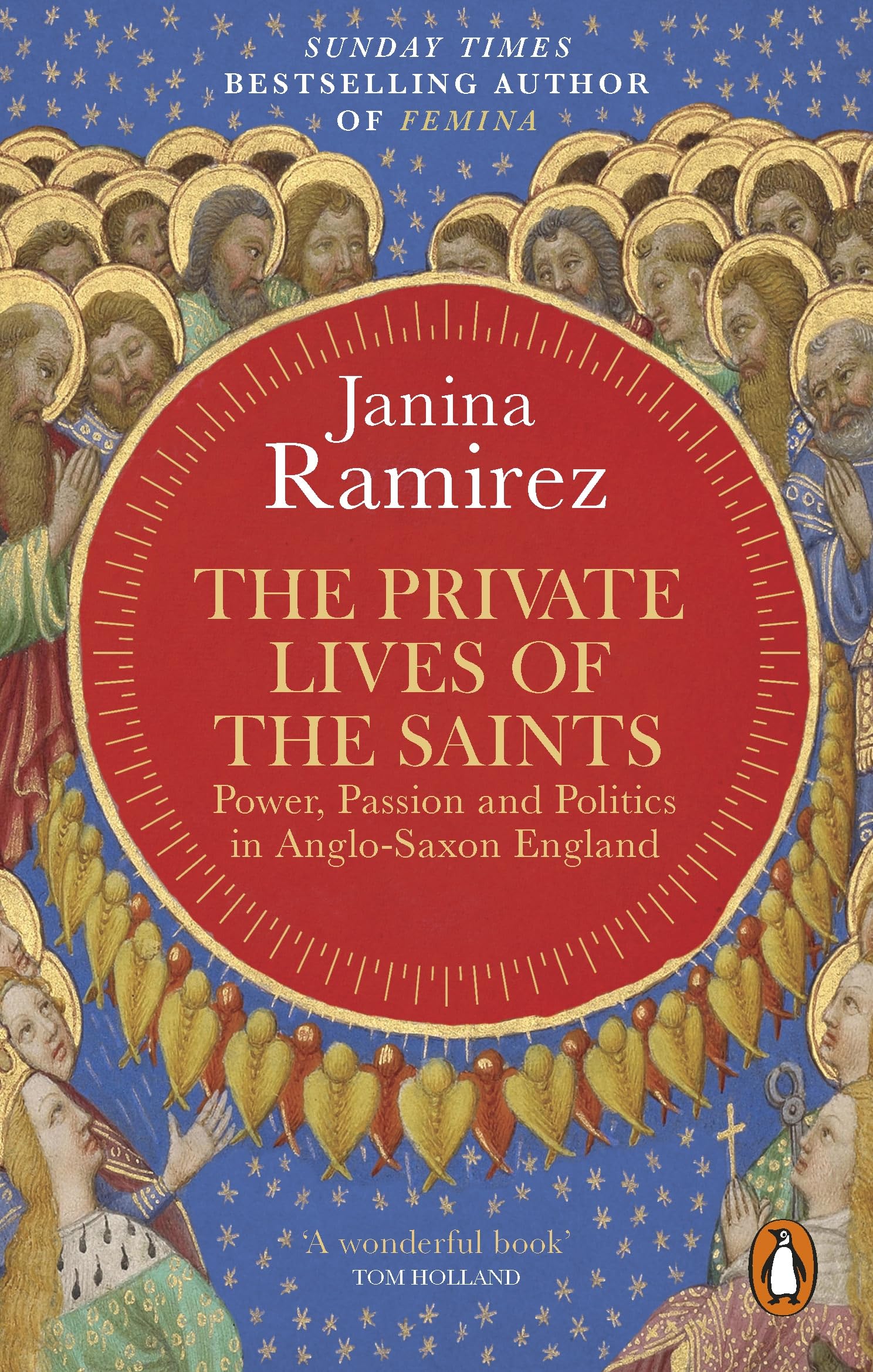 The Private Lives of the Saints: Power, Passion and Politics in Anglo-Saxon England General education