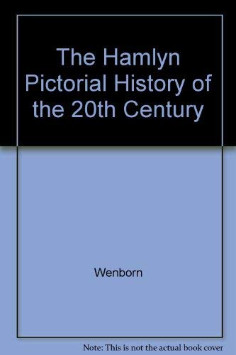 The Hamlyn Pictorial History of the 20th Century Politics & History