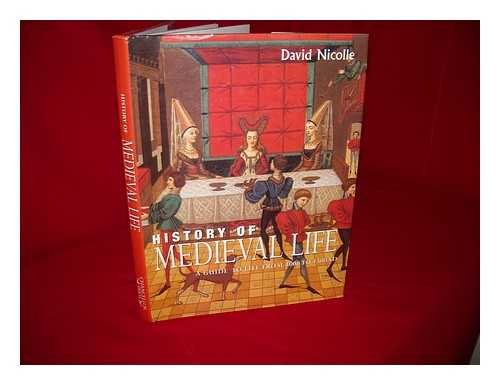 History of Medieval Life: A Guide to Life from 1000 to 1500 AD Politics & History