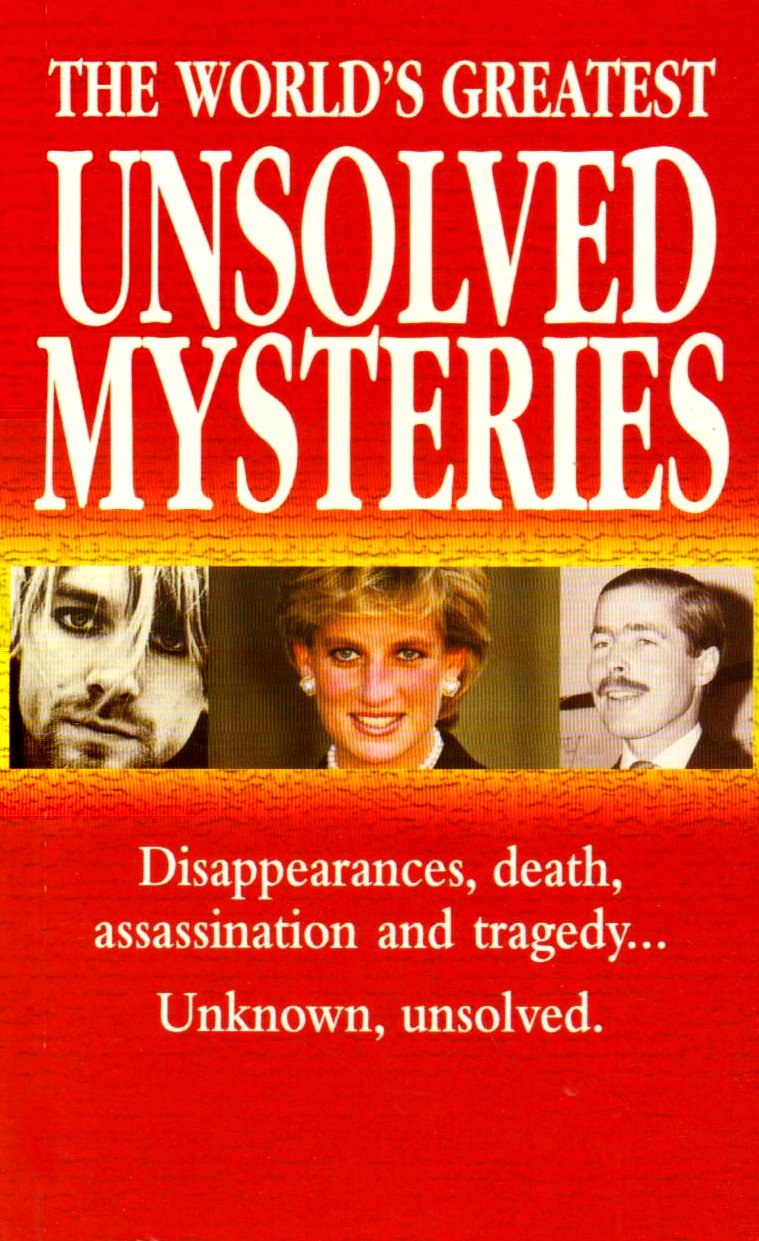 The World's Greatest Unsolved Mysteries: 100 Mysteries That Intrigued the World Memories