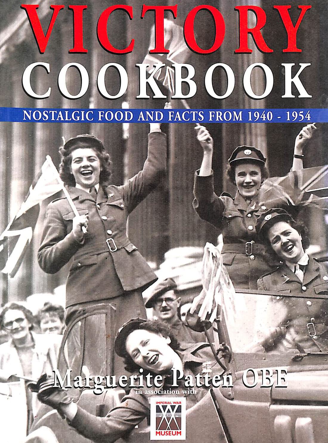 Victory Cookbook: Nostalgic Food and Facts from 1940 - 1954 Leisure, Home & Garden