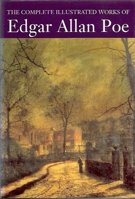 The Complete Illustrated Works of Edgar Allan Poe Essays & Short Stories