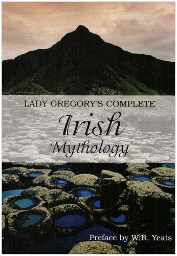 Lady Gregory's Complete Irish Mythology Books