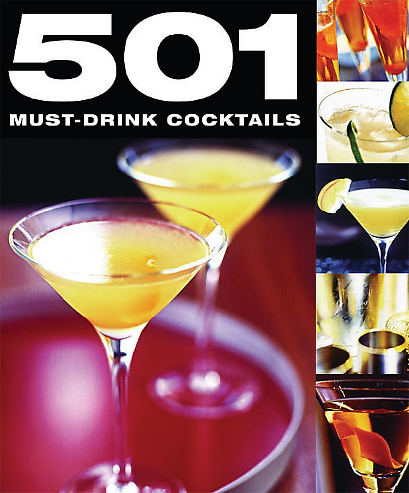 501 Must-Drink Cocktails (501 Series) Leisure, Home & Garden