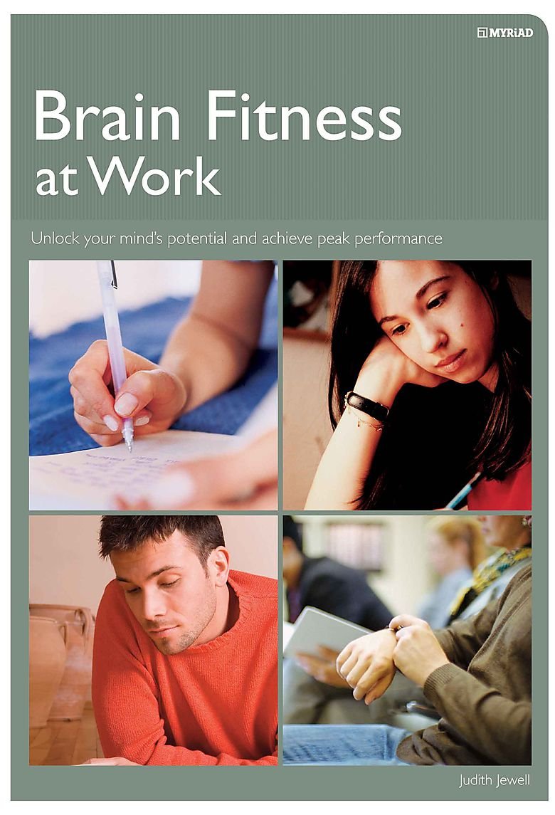 Brain Fitness @ Work: Unlock Your Mind's Potential and Achieve Peak Performance book