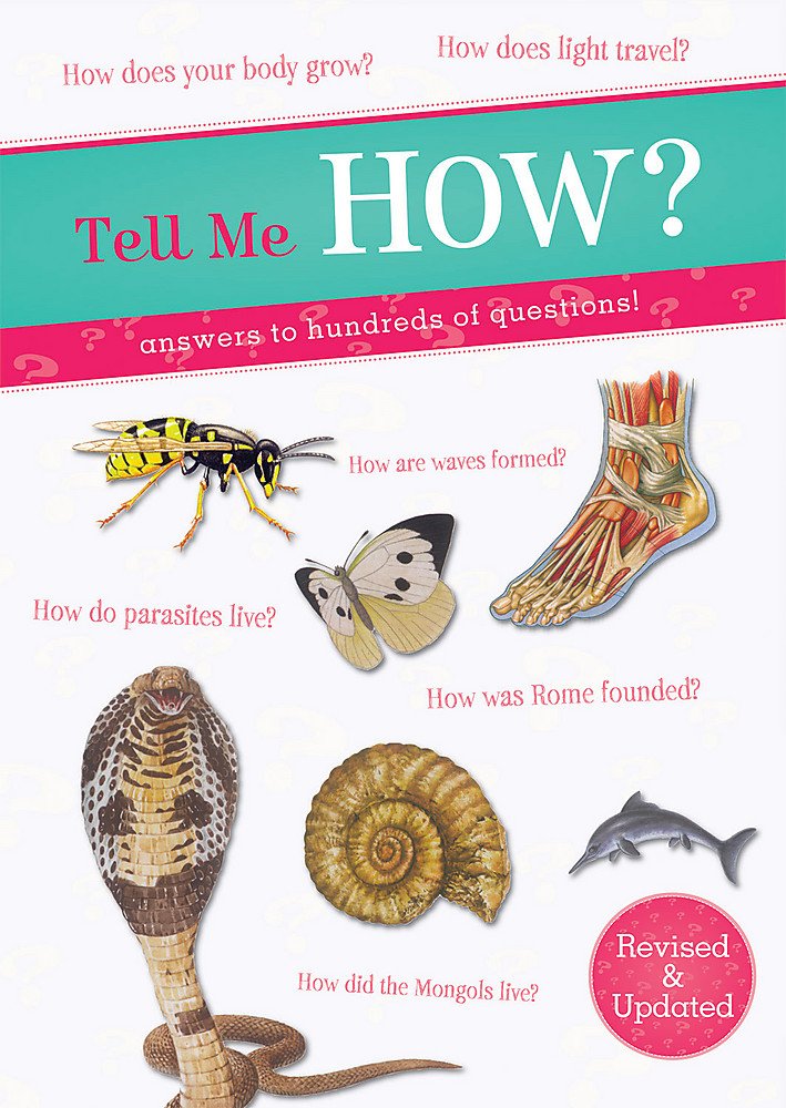 Tell Me How?: Answers to Hundreds of Questions! (Tell Me Series) General education