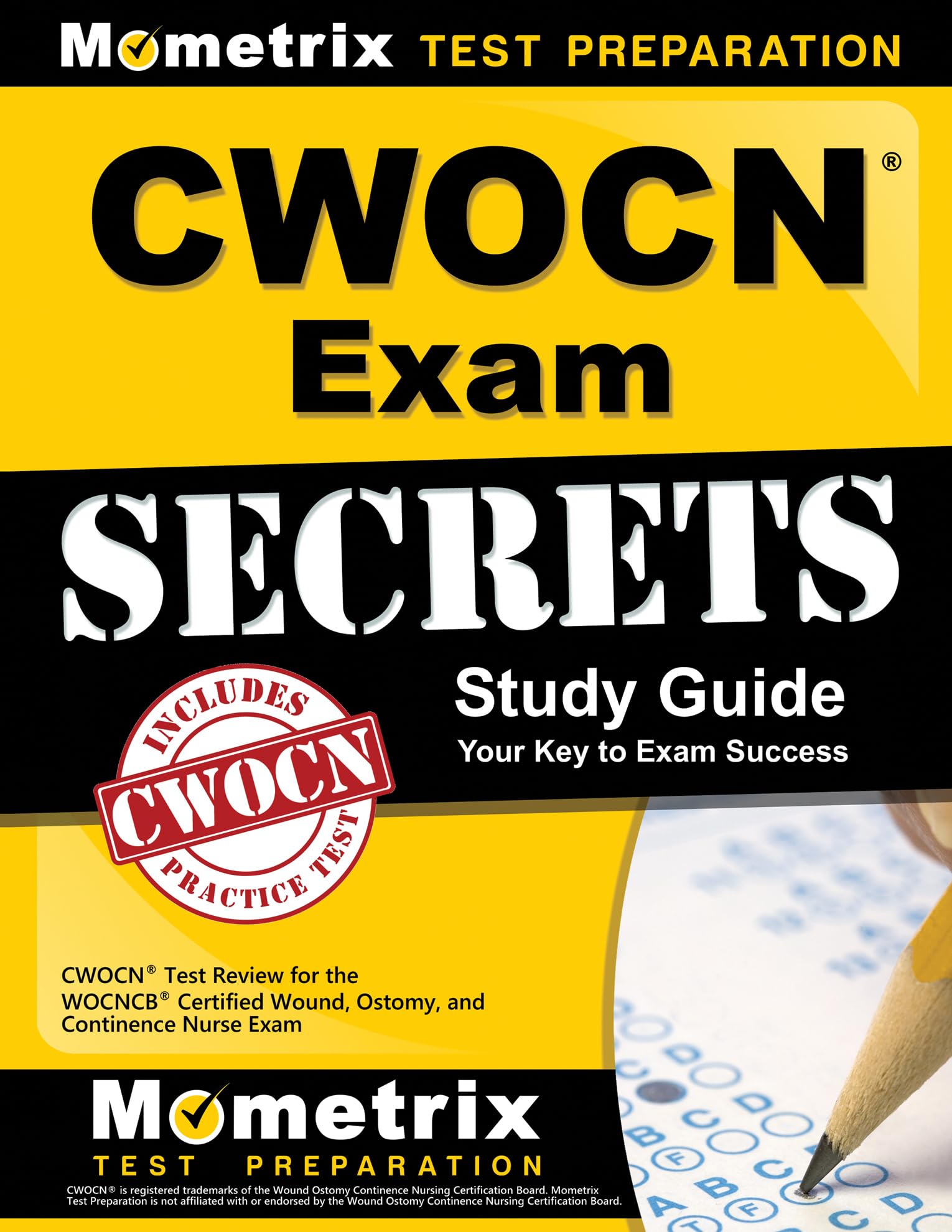 CWOCN Exam Secrets Study Guide: CWOCN Test Review for the WOCNCB Certified Wound, Ostomy, and Continence Nurse Exam (Mometrix Secrets Study Guides) Medicine