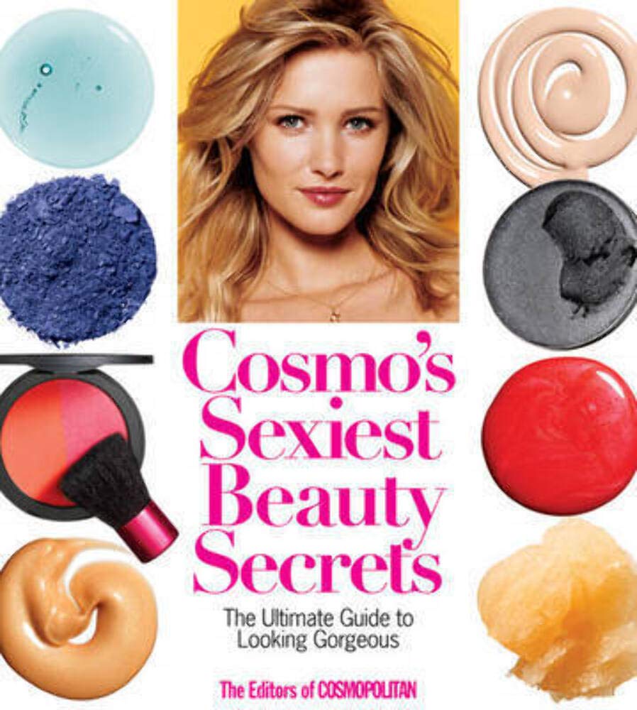 Cosmo's Sexiest Beauty Secrets: The Ultimate Guide to Looking Gorgeous book