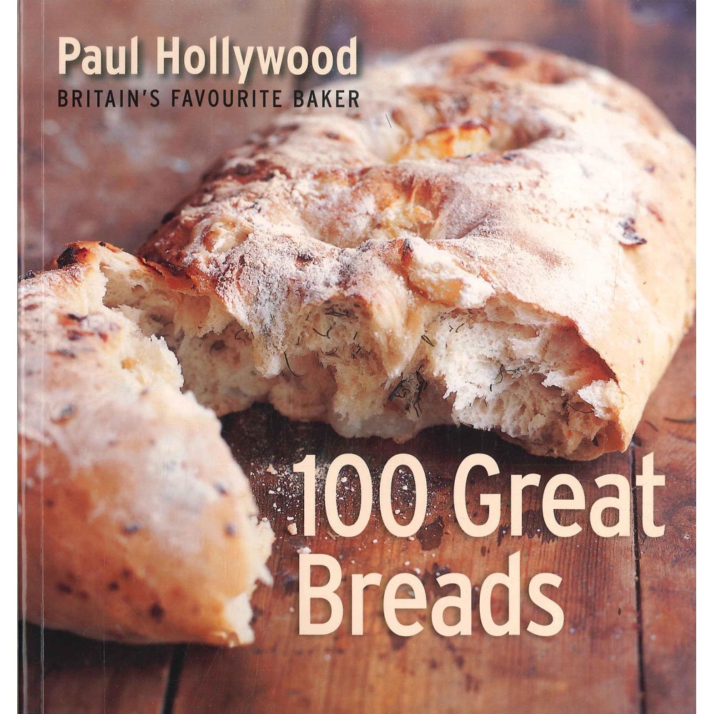 100 great breads-paul hollywood-britain's favourite baker Paul Hollywood book