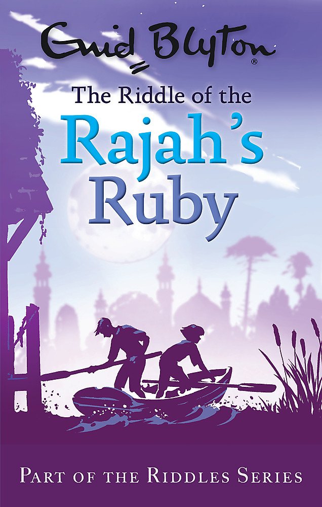 The Riddle of the Rajah's Ruby (Enid Blyton: Riddles) book