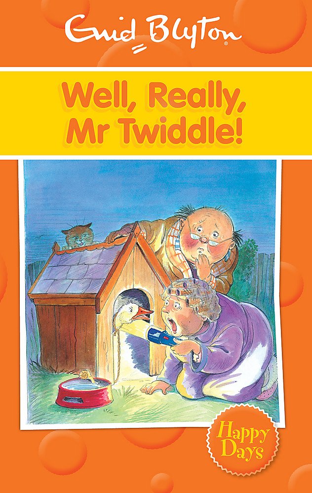 Well, Really, Mr Twiddle! (Enid Blyton: Happy Days) Novels & Short Stories