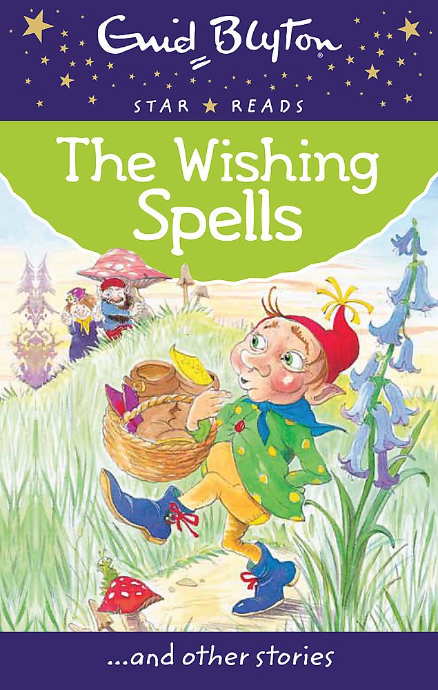 The Wishing Spells (Enid Blyton: Star Reads Series 3) Novels & Short Stories