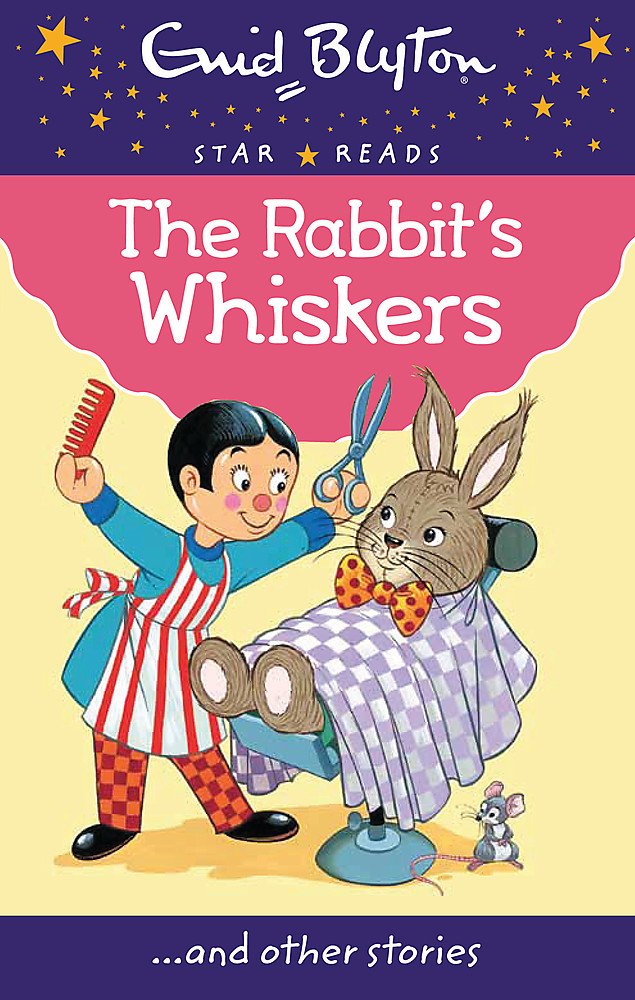 The Rabbit's Whiskers (Enid Blyton: Star Reads Series 5) Novels & Short Stories