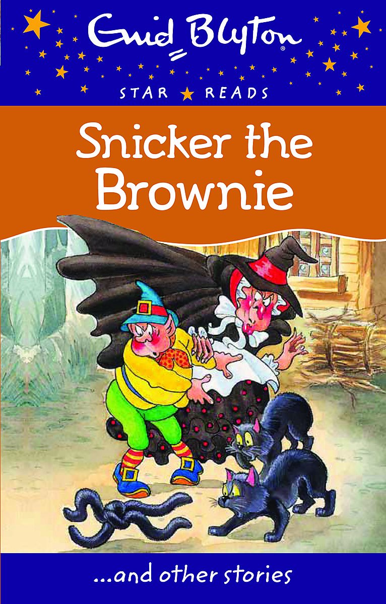 Snicker the Brownie (Enid Blyton: Star Reads Series 4) Novels & Short Stories