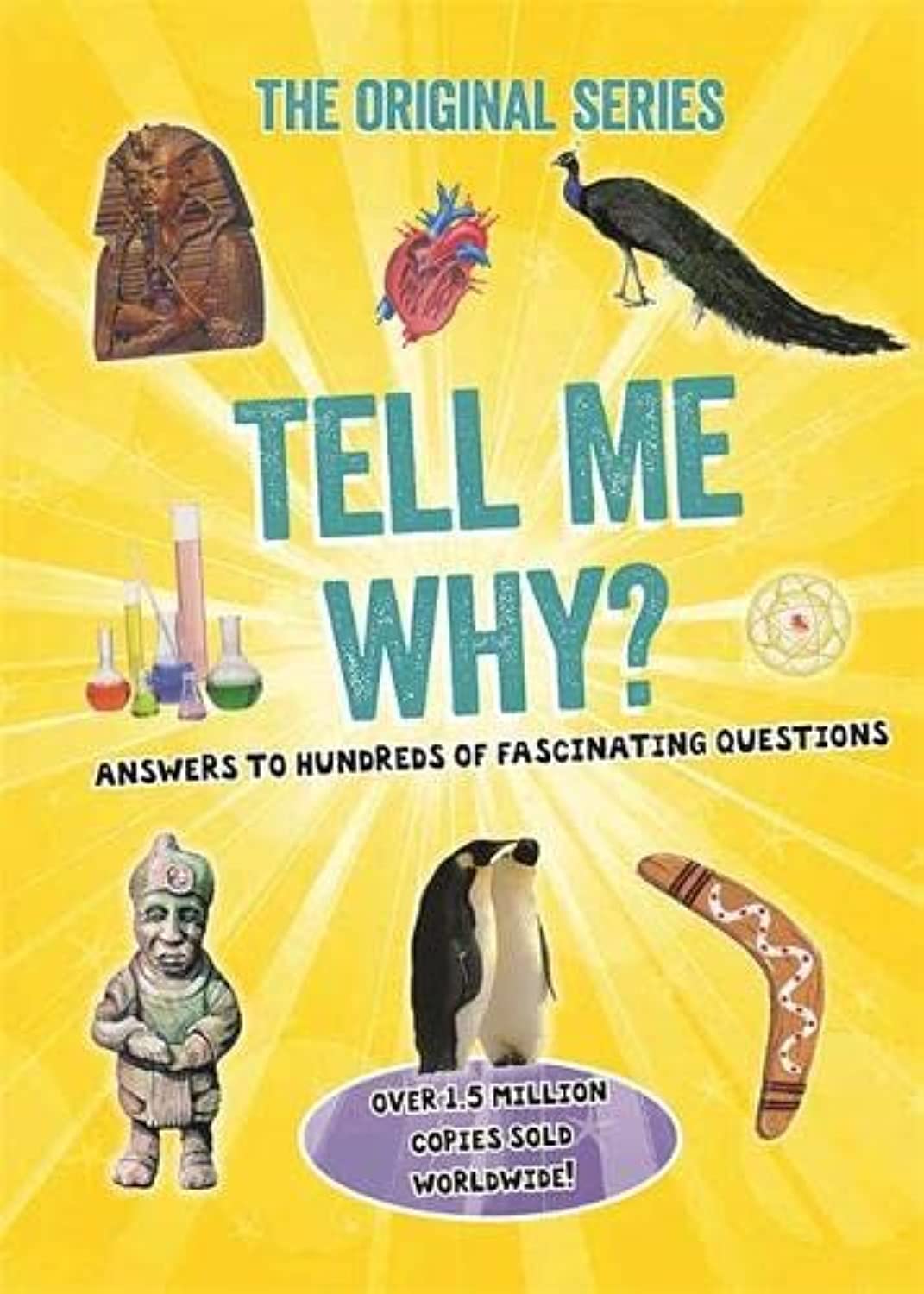 Tell Me Why?: Answers to hundreds of fascinating questions (Tell Me Series) General education