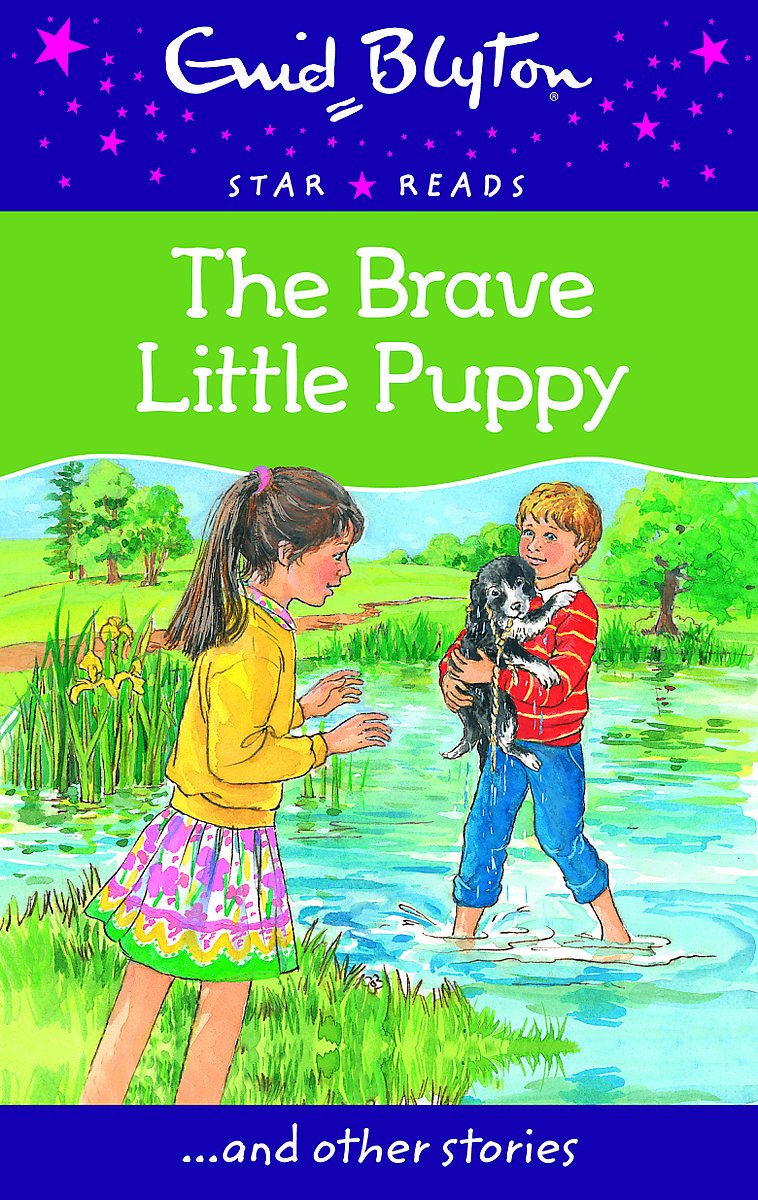 The Brave Little Puppy (Enid Blyton: Star Reads Series 7) Novels & Short Stories