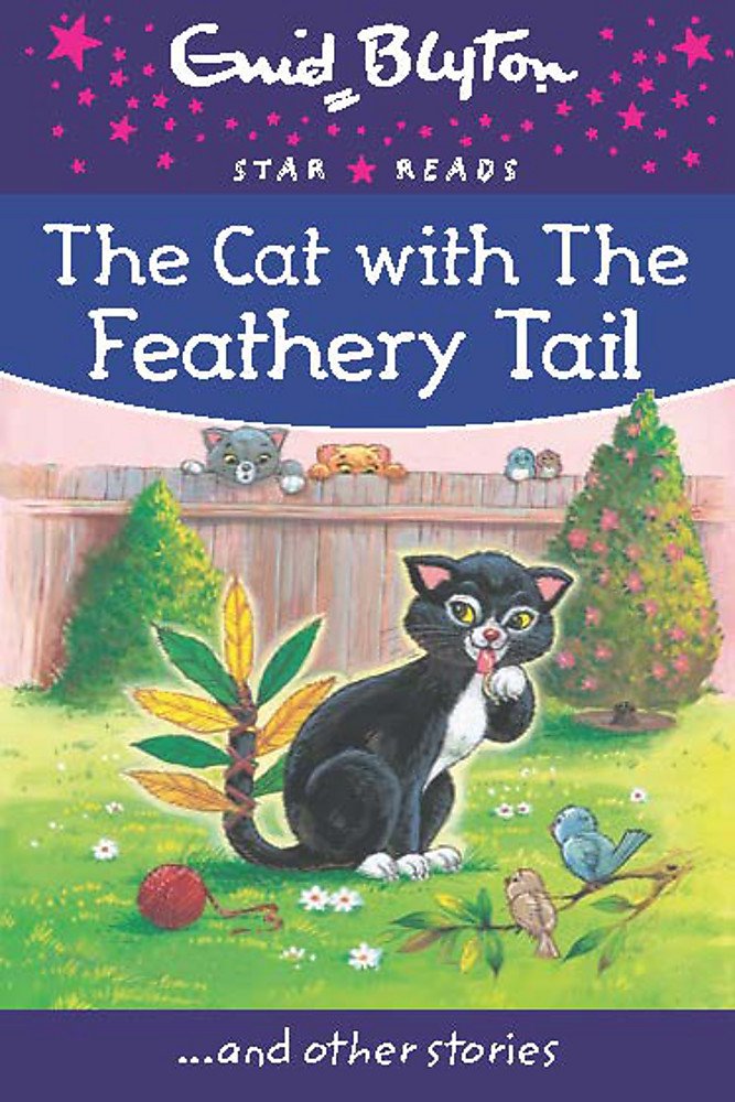 The Cat with the Feathery Tail (Enid Blyton: Star Reads Series 8) Novels & Short Stories