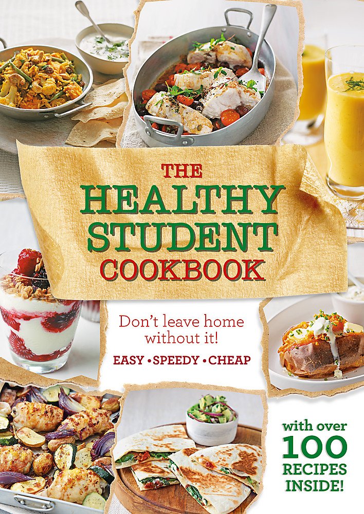 The Healthy Student Cookbook: More than 200 recipes that are delicious and good for you too (The Hungry Cookbooks) Leisure, Home & Garden