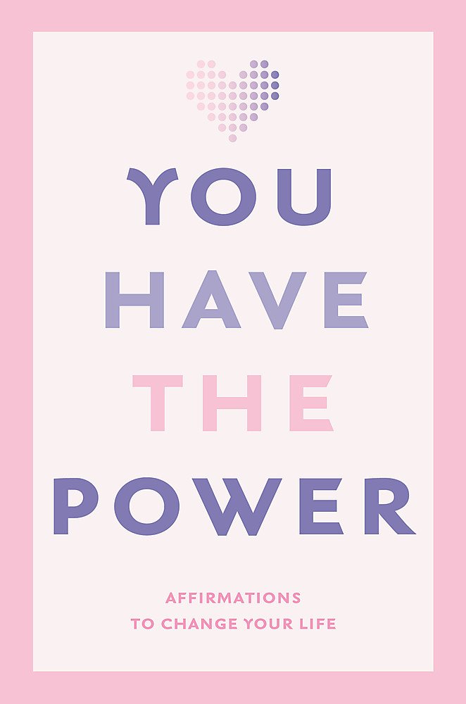 You Have the Power: Affirmations to Change Your Life Business, Finance & Career