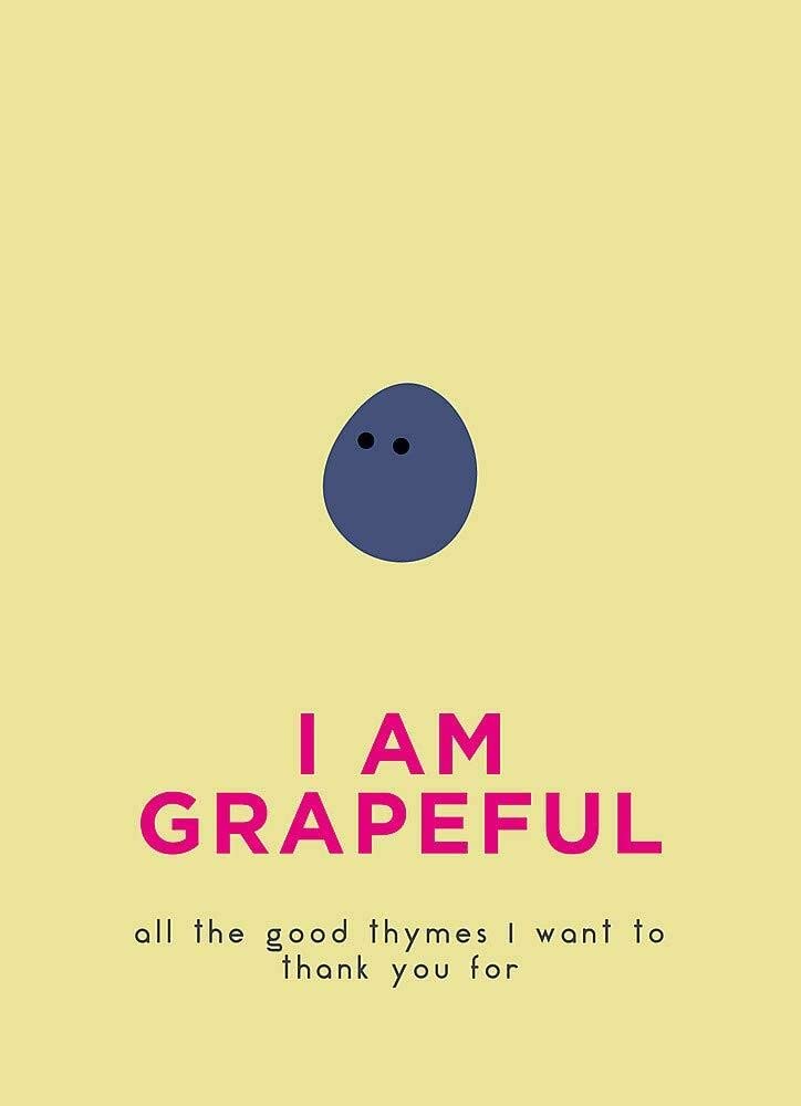 I Am Grapeful: All the good thymes I want to thank you for Humour & Satire