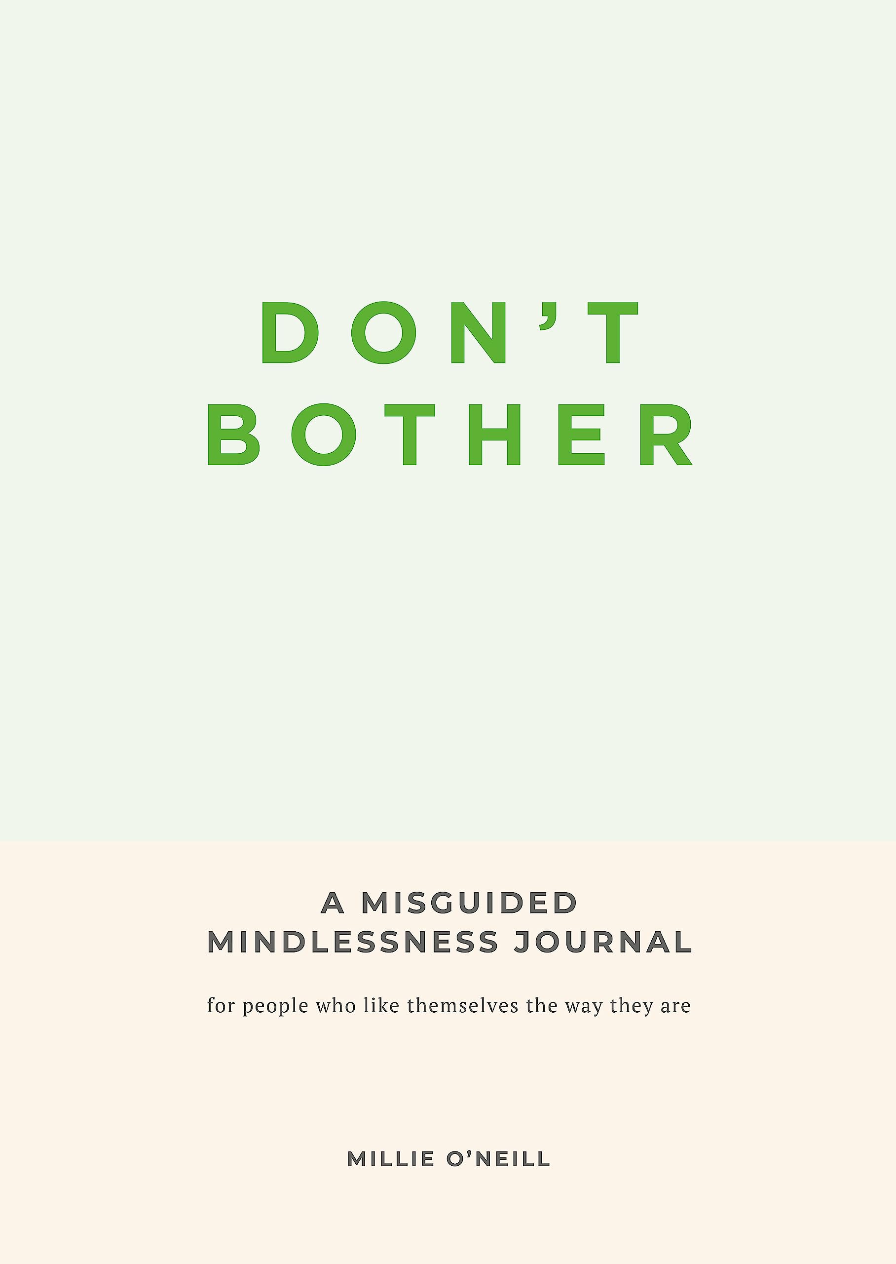 Product Image: Don't Bother: A Misguided Mindlessness Journal