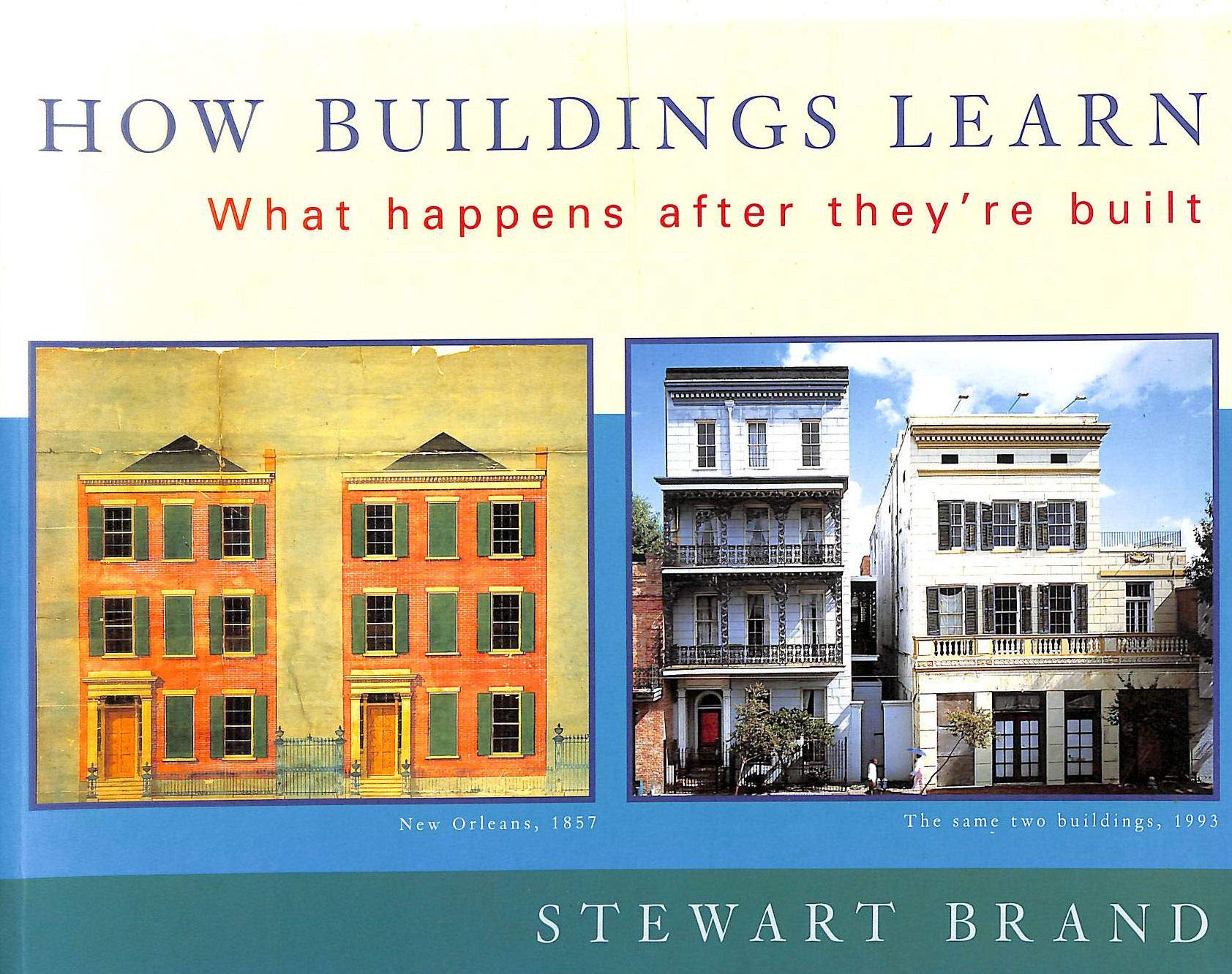 How Buildings Learn: What Happens After They're Built Architecture