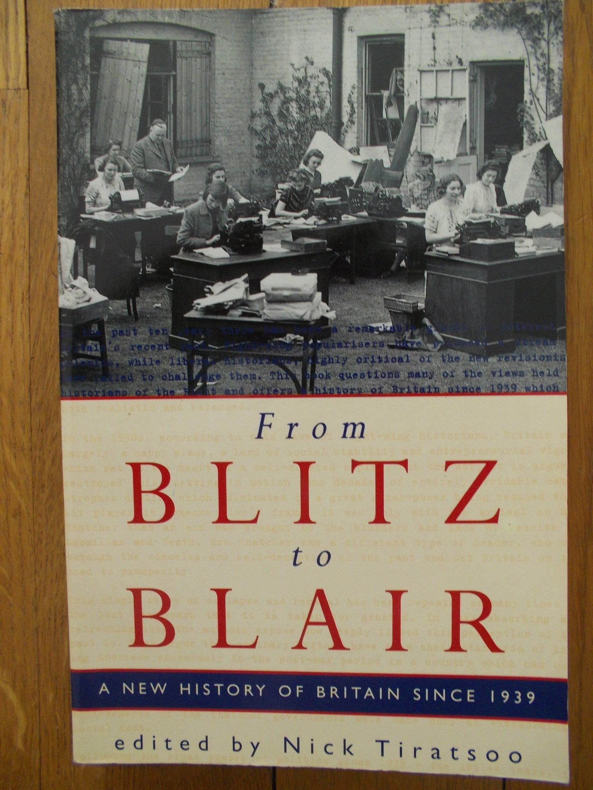 From Blitz to Blair: A New History of Britain Since 1939 Politics & History