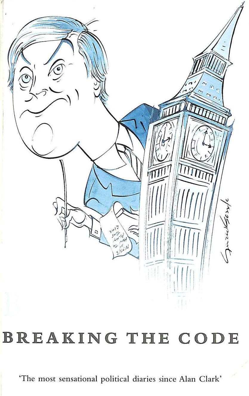 Breaking the Code: Westminster Diaries May 1990-May 1997: Westminster Diaries, 1992-97 Memories