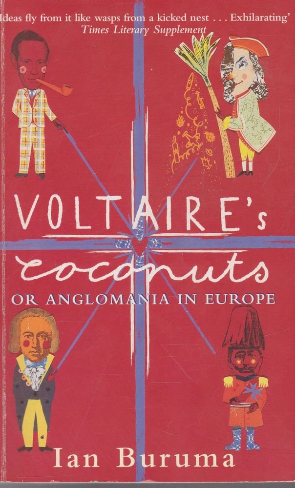 Voltaire's Coconuts: Or Anglomania in Europe General education