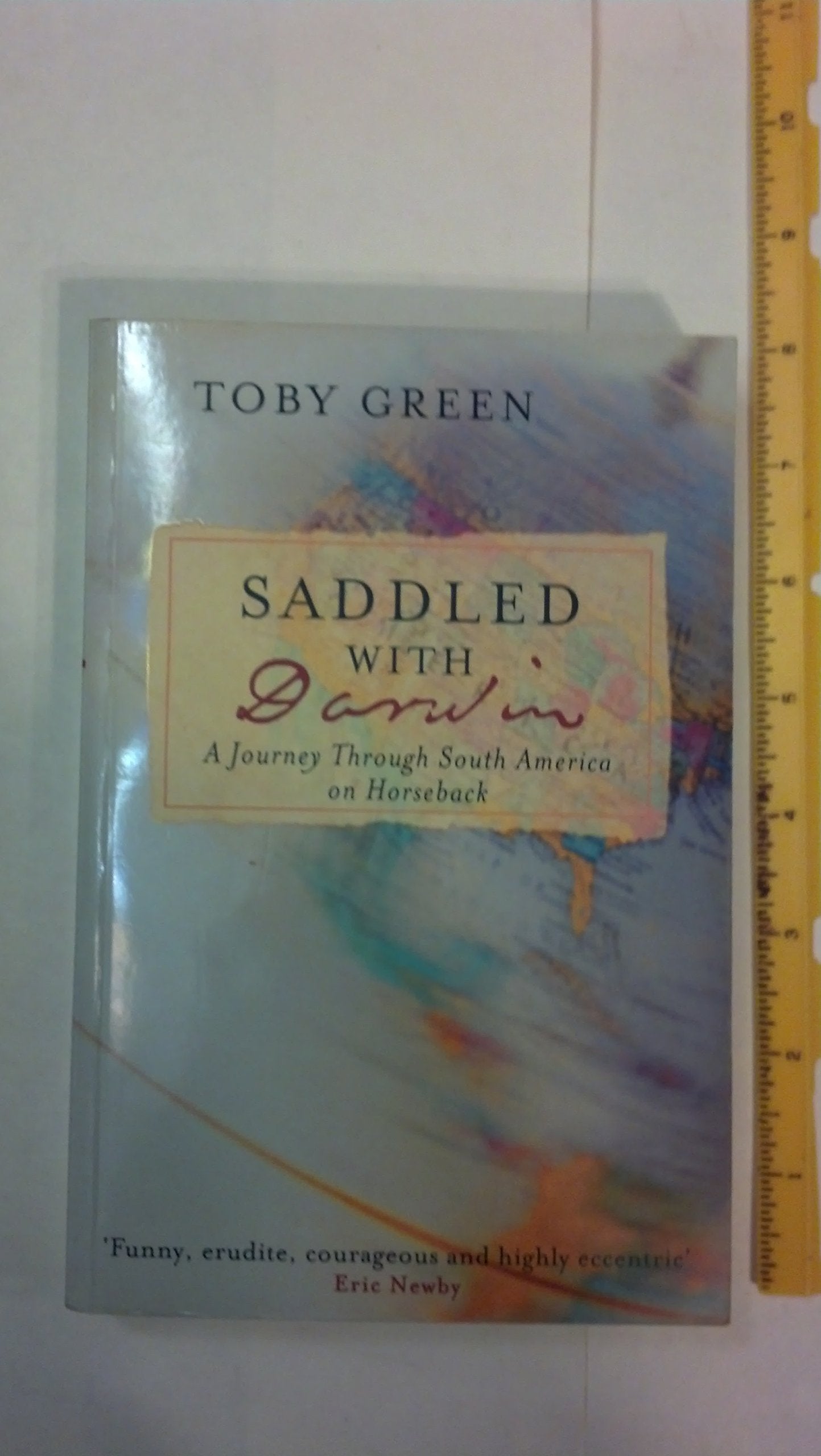 Saddled With Darwin: A Journey Through South America Travel