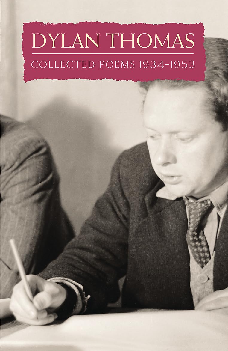 Collected Poems: Dylan Thomas Poetry