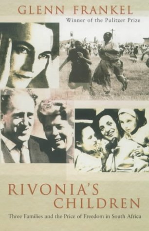 Rivonia's Children: Three Families and the Price of Freedom in South Africa book
