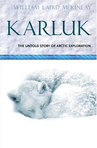 Karluk: Great Untold Story of Arctic Exploration book