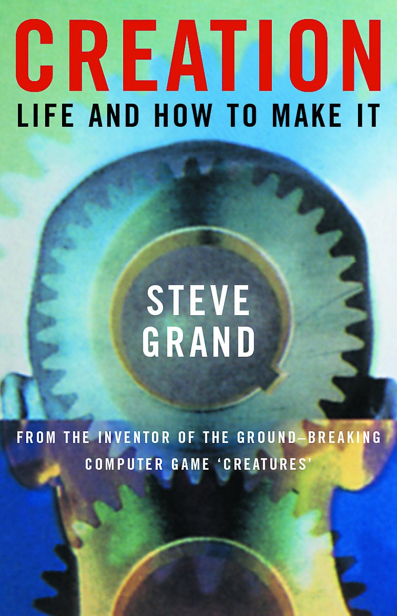 Creation: Life and how you make it Philosophy