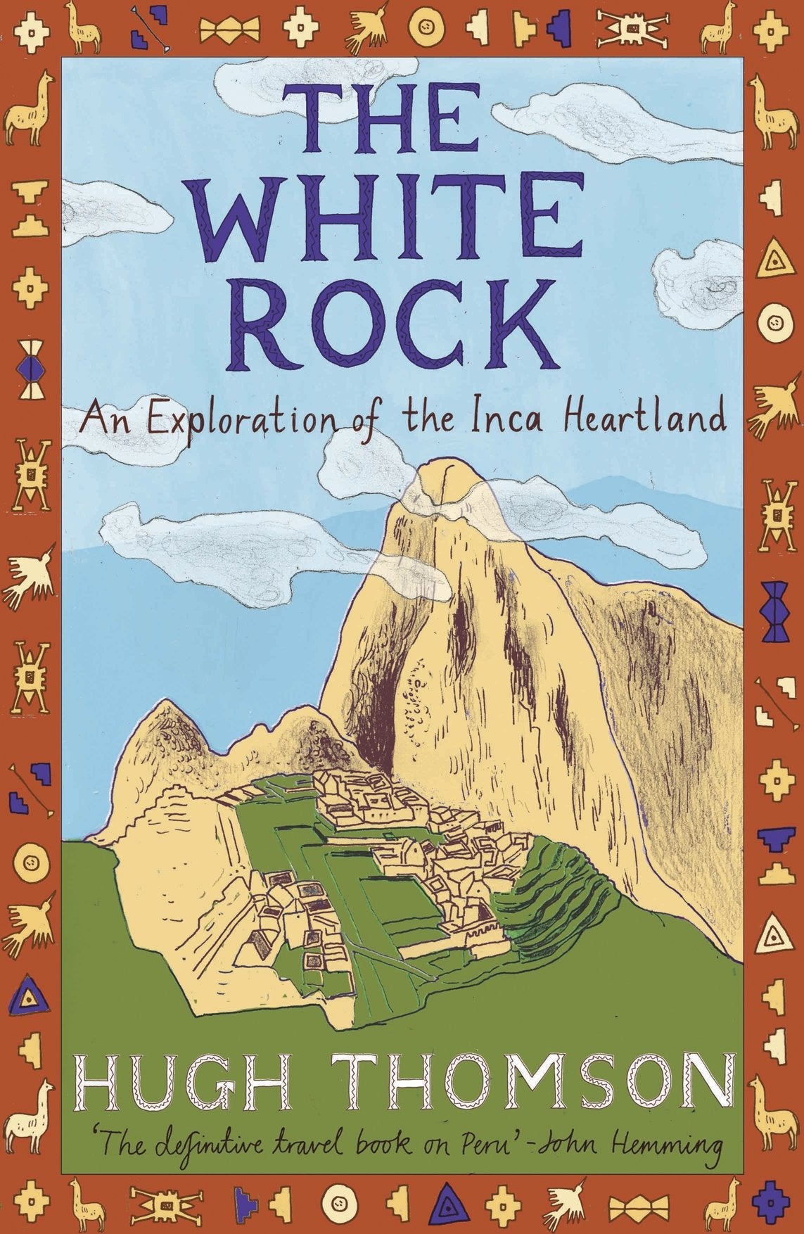 The White Rock: An Exploration of the Inca Heartland Geology & Geography