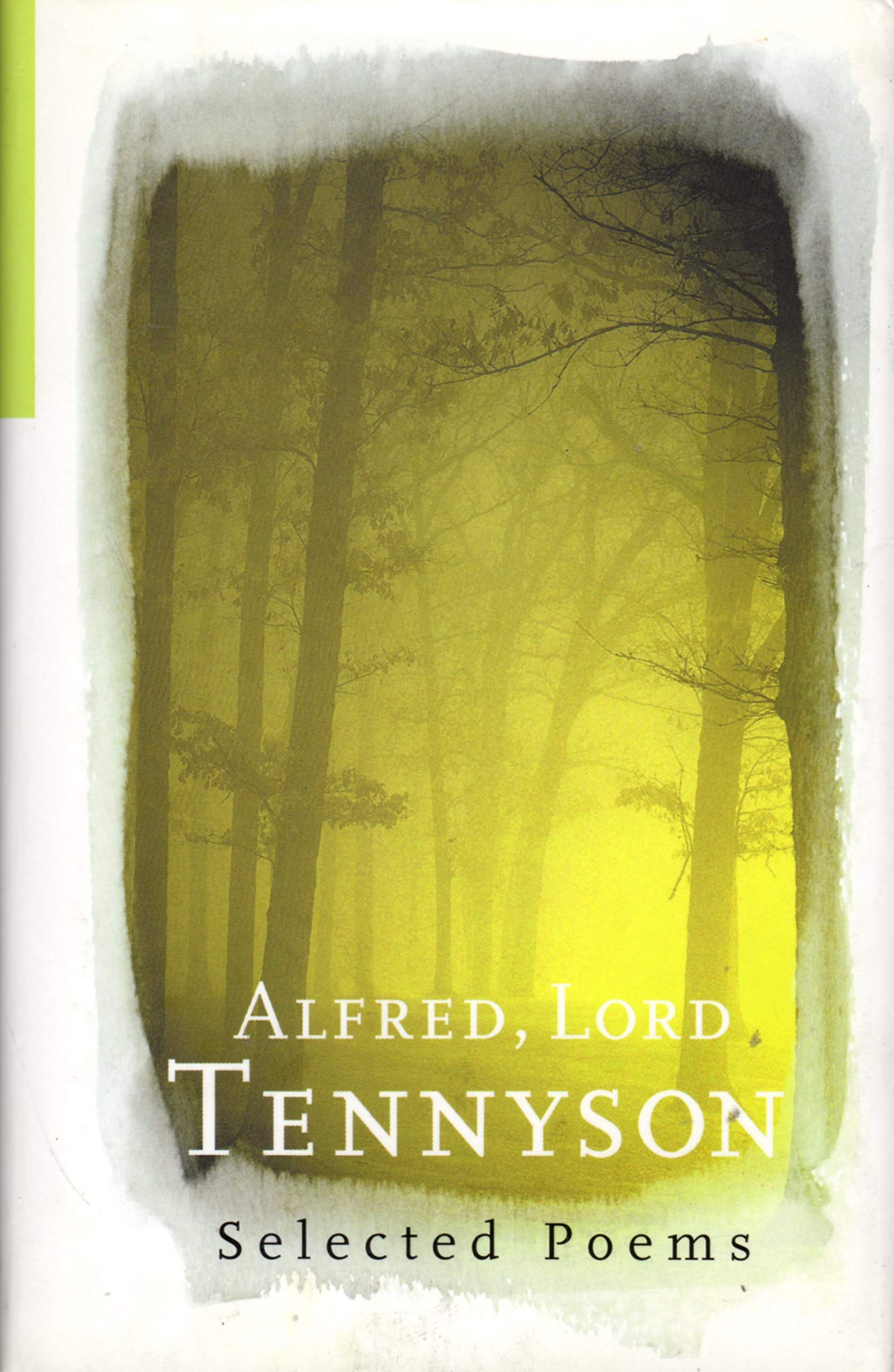 Alfred, Lord Tennyson: Selected Poems book