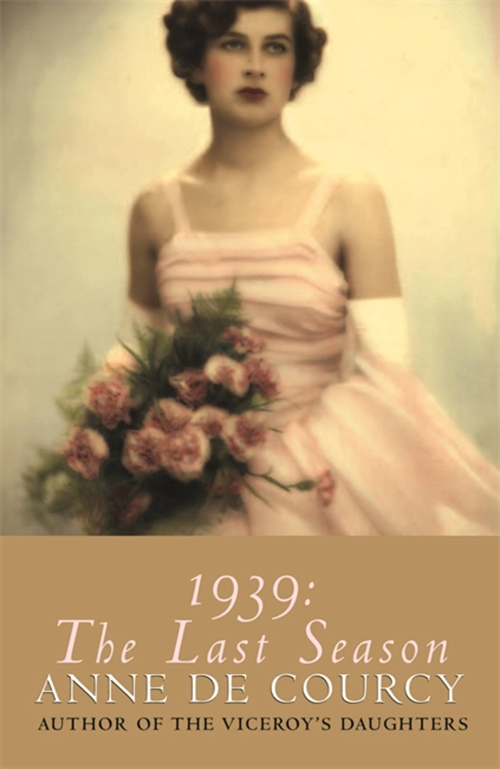de Courcy, A: 1939: The Last Season Books